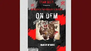 On Dem (feat. ButMe & Esco Bando)