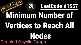 Minimum Number of Vertices to Reach All Nodes - LeetCode 