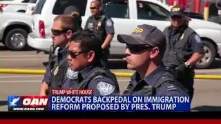Democrats Backpedal on Immigration Reform Proposed by Pres. Trump