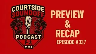 Courtside Soundoff Episode 337: UFC Perth Preview, PFL Lyon Announced, MMA News!