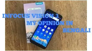 INFOCUS VISION 3 LAUNCHED IN INDIA, PRICE, DETAILS & MY OPINION IN BENGALI