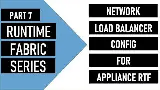 Part 7 | RTF Series | Provisioning and Configuring Network Load Balancer