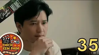 Preview Cách em 1 milimet tập 35 | BÁCH LẦN ĐẦU NHẬN RA MÌNH BỊ ĐẶT RA NGOÀI CUỘC CHƠI
