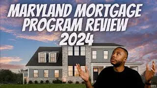 Maryland Mortgage Program Review 2024 | Maryland Down Payment Assistance Smart Buy 3.0 Update