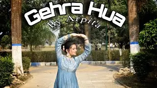 Gehra Hua || Semi Classical Dance Cover||  Dhurandhar