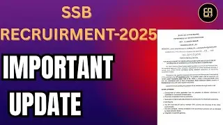 SSB Recruitment 2025 | Important Update for Candidates