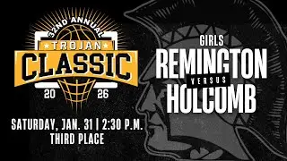 TROJAN CLASSIC 3rd PLACE | Varsity Girls Basketball - (1) Remington vs. (3) Holcomb