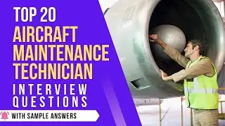 Aircraft Maintenance Technician Interview Questions and Answers For 2025