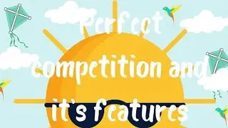 Perfect competition and it's features Class-11th Microeconomics