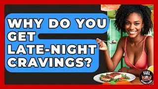 Why Do You Get Late-night Cravings? - Fuel Without Carbs