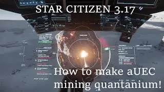 Star Citizen and Chill - How to mine for quantanium