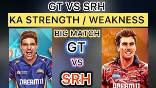 GT VS SRH KA STRENGTH / WEAKNESS | GILL VS KISHAN | itsrohitgautam #76