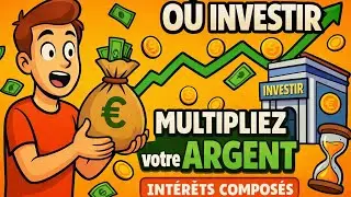 Où investir En 2026 pour MULTIPLIER Votre ARGENT💰 avec des INTÉRÊTS COMPOSÉS📈