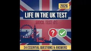 Life in the UK Test 2026: Practice Questions & Answers (Set 2) | 24 Essential Questions & Answers