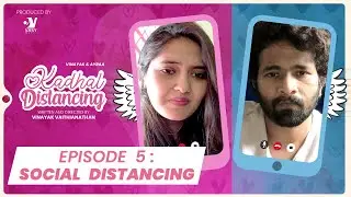 Social Distancing - Episode 05 | Kadhal Distancing | Web Series