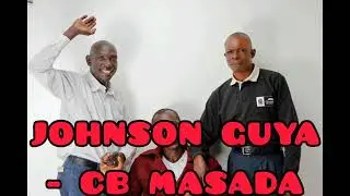JOHNSON GUYA || CB MASADA || UTAWALA STUDIOS