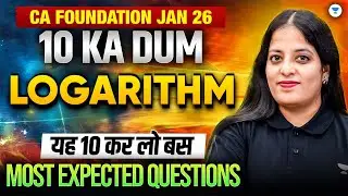 10 Most Important Question of Logarithm | CA Foundation Jan 2026 | Komal Gyamlani