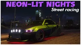 Neon-Lit Nights: Street Racing in southern Los Santos | GTA Online