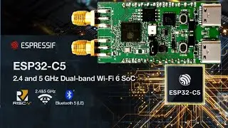 ESP32 C5 : Dual band - 5 GHZ - Wifi 6 - BLE - Zigbee