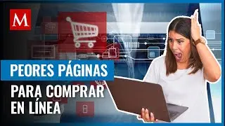 Seg&uacute;n la Profeco, estas son las peores plataformas para hacer compras en l&iacute;nea