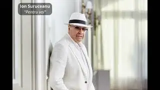 Ion Suruceanu - Pentru voi