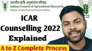 ICAR Counselling Process 2022 | एक वीडियो में पूरी जानकारी | ICAR 2022 | Krishi Kranti