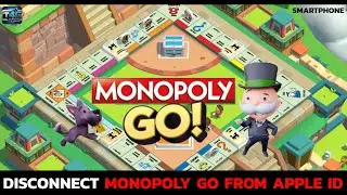 How to Disconnect Monopoly Go from Apple ID? Unlink Monopoly Go from Apple ID