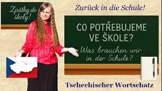 Tschechischer Wortschatz - Zur&uuml;ck in die Schule! - die Schulsachen/Zp&aacute;tky do &scaron;koly! - &scaron;koln&iacute; potřeby