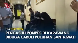 20 Santriwati di Karawang Diduga Jadi Korban Pencabulan Pengasuh Ponpes | NTV MORNING