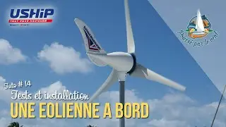 Tuto #14 - Comment installer une éolienne à bord de son voilier