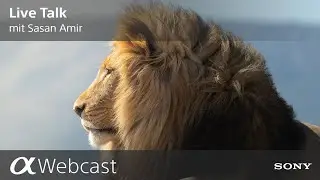 Sony Pro Photographer Live Talk mit Sasan Amir S3E07