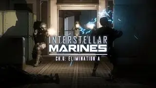 Interstellar Marines - Ch.6 - Elimination A