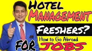 How to Go Abroad as a Hotel management Freshers?
