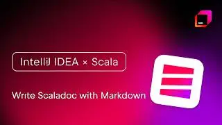 IntelliJ IDEA x Scala: Write Scaladoc with Markdown