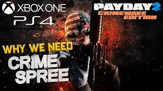 [Payday 2] Why The Console Versions NEED CRIME SPREE!