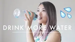 10 Ways to Drink More Water 💦