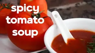 How to make spicy tomato soup