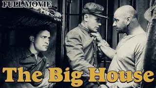⭐ The Big House (1930) Full Movie | Classic Prison Drama | Wallace Beery & Robert Montgomery