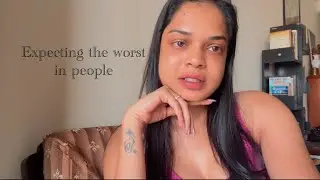Expecting the worst in people || Coping as an Introvert 