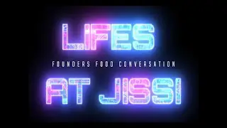 Founders Food Conversation Teaser #LIFESatJISSI