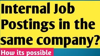 Internal Job Posting (IJP) Explained | How It Works in MNC Companies | How to Change Role Internally