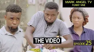 The Video | Caretaker Series  - Mark Angel TV (Episode 25)