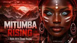 Afro Deep House from Another Level | MITUMBA RISING