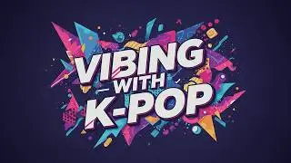 Vibing with K-POP | KBS WORLD TV