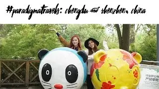 #ParadigmaTravels To Chengdu & Shenzhen, China With Camille Co | Patricia Prieto