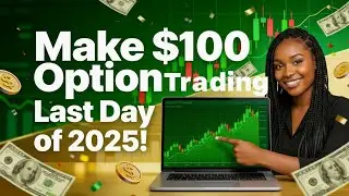 Make $100 Options Trading Last of 2026!!!