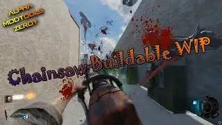 BlackOps 3 Alpha Modtools - Chainsaw Buildable WIP #1