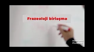 FRAZEOLOJİ BİRLƏŞMƏ  Qısa ve Sade Izah!