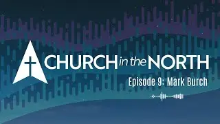 CITN Episode 9 - The Cost of Multiplying Leaders and Churches with Mark Burch