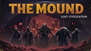 H.P. Lovecraft&rsquo;s The Mound: A Tale of Lost Civilizations